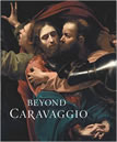 Beyond Caravaggio