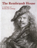 The Rembrandt House: A Catalogue of Rembrandt Etchings