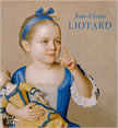 Jean-Etienne Liotard: 1702-1789 