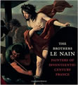 The Brothers Le Nain: Painters of Seventeenth-Century France 