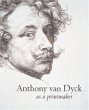 Anthony Van Dyck As a Printmaker