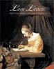 Love Letters, Dutch Genre Paintings in the Age of Vermeer