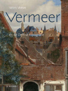 Delft: en de Delftse Topografie, Wim Weve