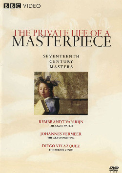 Vermeer: The Private Life of a Masterpiece