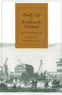 Daily Life in Rembrandt's Holland (Stanford University Press)