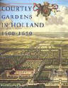 Courtly Gardens In Holland 1600–1650