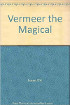 Lucas, Vermeer the Magical