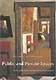Public and Private Spaces: Works of Art in Seventeenth-Century Dutch Houses (Studies in Netherlandish Art and Cultural History)