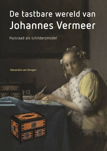 De tastbarewereld van Johannes Vermeer, Alexandra van Dogen
