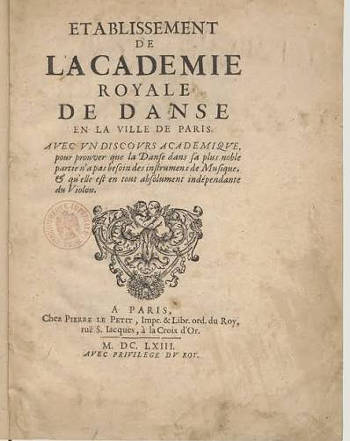 The Académie Royale de Danse, founded by Letters Patent on the initiative of King Louis XIV of France in March 1661, Louis XIV, Henri de Guénégaud  countersigning 