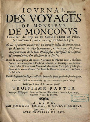 Journal des voyages de Monsieur de Monconys…,, Balthasar de Monconys